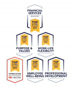 Financial Services Industry Top Workplaces award winner and has received five additional Top Workplaces Culture Excellence Awards for Fall 2025: Employee Appreciation, Employee Well-Being, Professional Development, Purpose and Values, and Work-Life Flexibility.